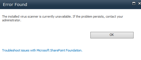 SharePoint File Upload Error due to SharePoint Antivirus Failure